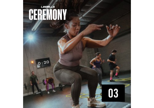 LESMILLS CEREMONY 03 VIDEO+MUSIC+NOTES